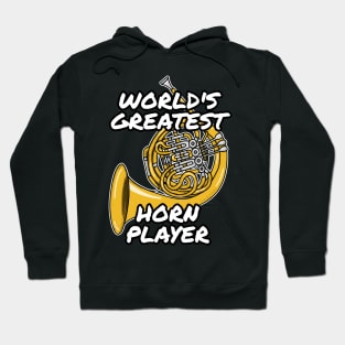 World's Greatest Horn Player French Hornist Brass Musician Hoodie